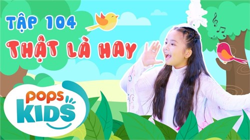 Mầm Chồi Lá Tập 104 - Thật Là Hay | Nhạc thiếu nhi hay cho bé | Vietnamese Kids Song